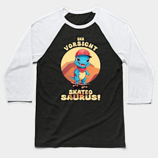 Vorsicht Skateosaurus Baseball T-Shirt